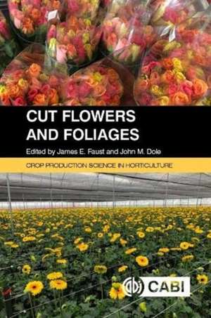 Cut Flowers and Foliages de James E. Faust