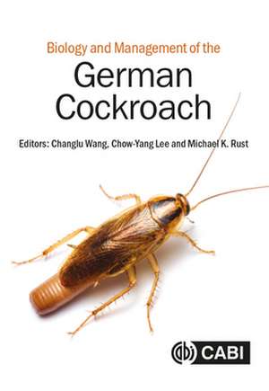 Biology and Management of the German Cockroach de Changlu Wang