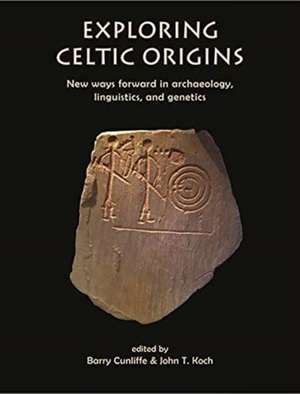 Exploring Celtic Origins de Barry Cunliffe