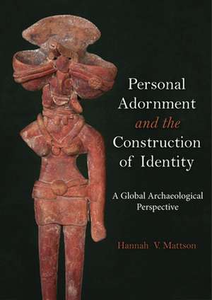 Personal Adornment and the Construction of Identity de Hannah V. Mattson