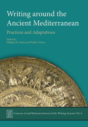 Writing Around the Ancient Mediterranean de Philippa M. Steele