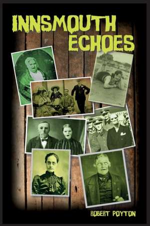 Innsmouth Echoes de Robert Poyton