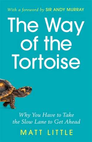 The Way of the Tortoise de Matt Little