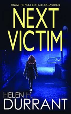 Next Victim de Helen H Durrant