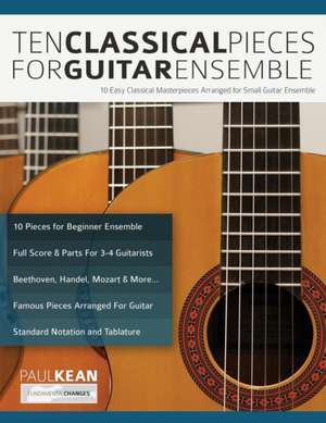 10 Classical Pieces for Guitar Ensemble de Paul Kean