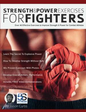 Strength and Power Exercises for Fighters de Jason Curtis