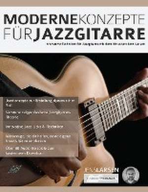 Larsen, J: Moderne Konzepte fu¿r Jazzgitarre