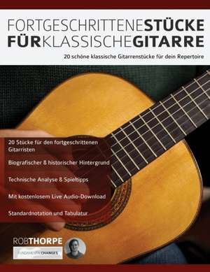 Thorpe, R: Fortgeschrittene Stu¿cke Fu¿r Klassische Gitarre