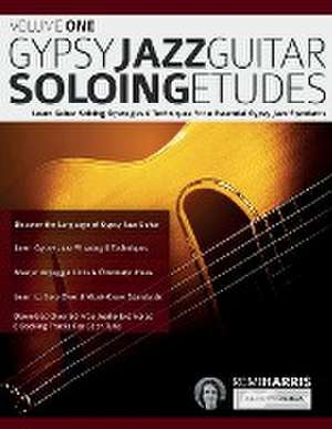 Gypsy Jazz Guitar Soloing Etudes - Volume One de Joseph Alexander