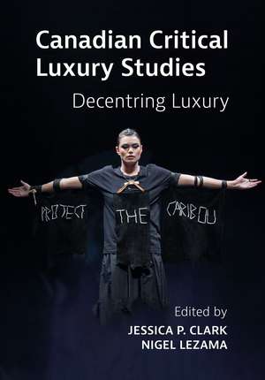 Canadian Critical Luxury Studies de Jessica Clark