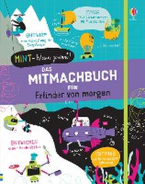 MINT - Wissen gewinnt! Das Mitmachbuch für Erfinder von morgen de Alice James