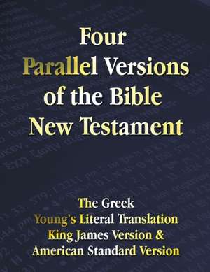 Four Parallel Versions of the Bible New Testament