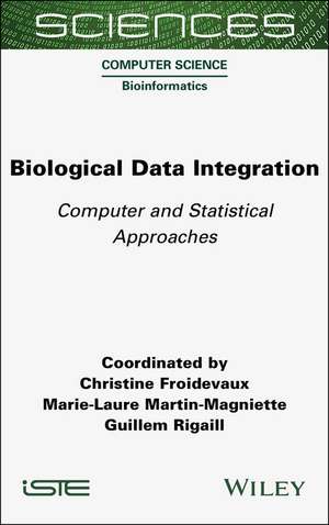 Biological Data Integration – Computer and Statist ical Approaches de Froidevaux