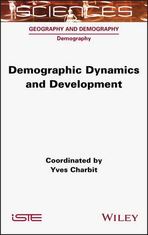 Demographic Dynamics and Development de Y Charbit