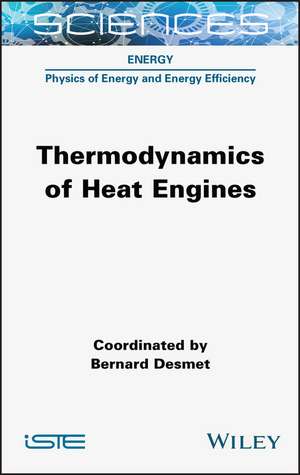 Thermodynamics of Heat Engines de Desmet