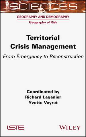 Territorial Crisis Management – From Emergency to Reconstruction de R Laganier