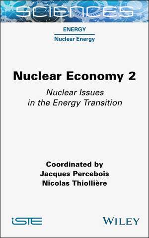 Nuclear Economy 2 – Nuclear Issues in the Energy Transition de Percebois