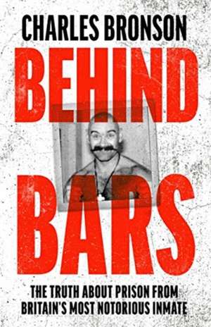 Behind Bars de Charles Bronson