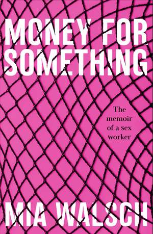 Money for Something de Mia (Author) Walsch