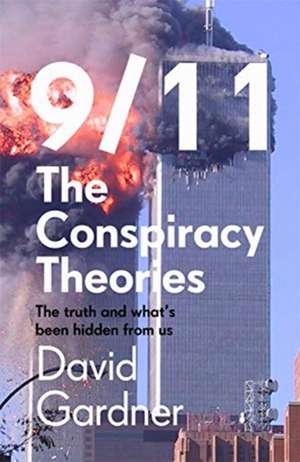 9/11 The Conspiracy Theories de David Gardner