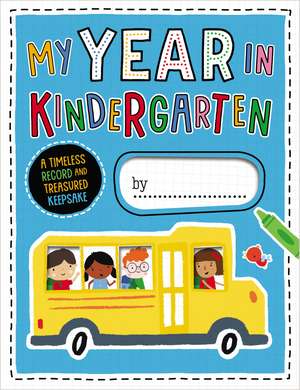 My Year in Kindergarten de Ltd. Make Believe Ideas