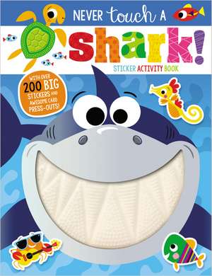 Never Touch a Shark! de Ltd. Make Believe Ideas