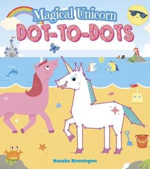 Magical Unicorn Dot-To-Dots de Natasha Rimmington