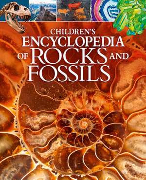 Children's Encyclopedia of Rocks and Fossils de Claudia Martin