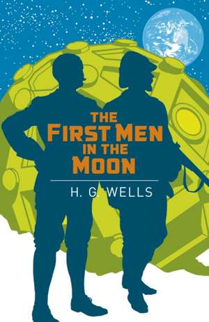 The First Men in the Moon de H. G. Wells