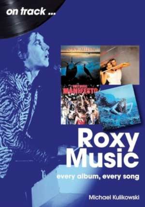 Roxy Music On Track de Michael Kulikowski