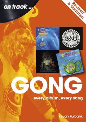 Gong On Track - Revised and Updated de Kevan Furbank