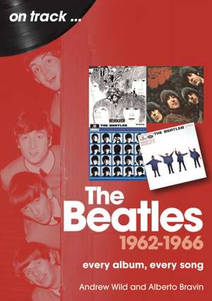 The Beatles 1962 to 1966 On Track de Alberto Bravin