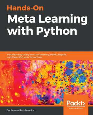 Hands-On Meta Learning with Python de Sudharsan Ravichandiran