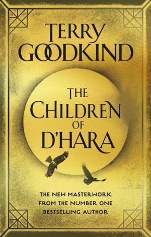 The Children of D'Hara de Terry Goodkind