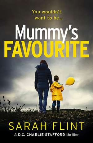 Mummy's Favourite: Volume 1 de Sarah Flint