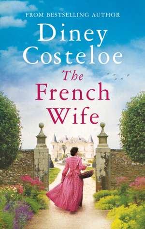 The French Wife de Diney Costeloe