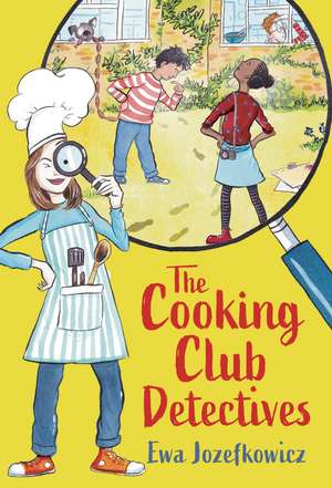 The Cooking Club Detectives de Ewa Jozefkowicz