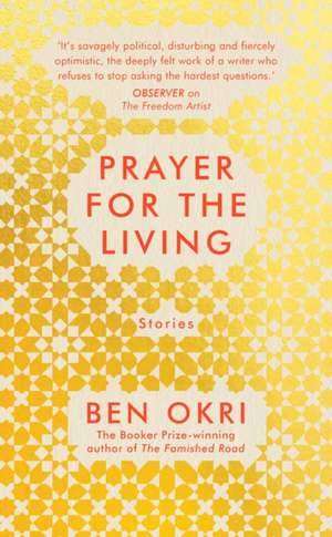 Ben Okri, O: Prayer for the Living de Okri Ben Okri