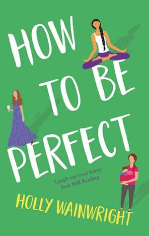 Wainwright, H: How To Be Perfect