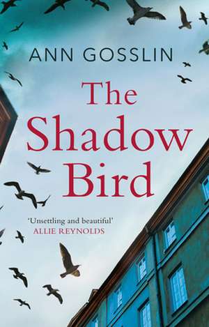 The Shadow Bird de Ann Gosslin