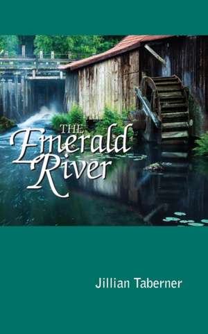 The Emerald River de Jillian Taberner