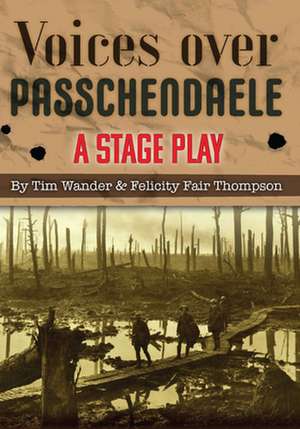 Voices over Passchendaele de Tim Wander