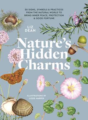 Nature's Hidden Charms de Liz Dean