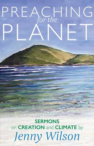 Preaching for the Planet de Jenny Wilson