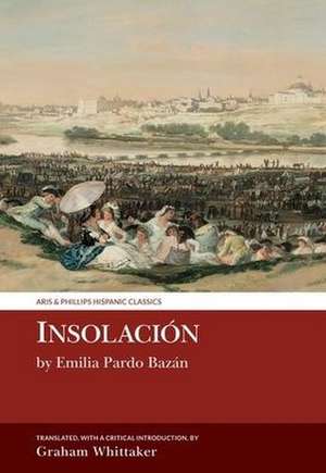 Insolación: Historia amorosa – by Emilia Pardo Bazán de Graham Whittaker