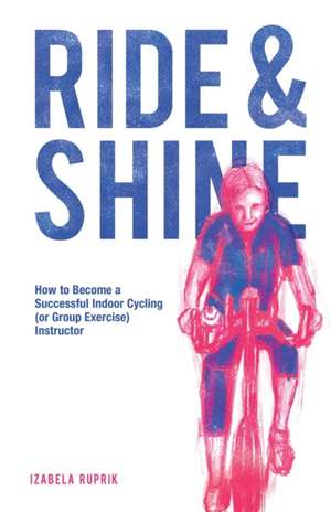 Ride and shine de Izabela Ruprik