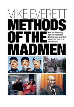 Methods of the Madmen de Mike Everett