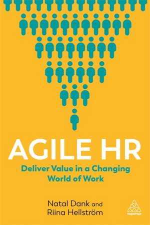 Agile HR – Deliver Value in a Changing World of Work de Natal Dank