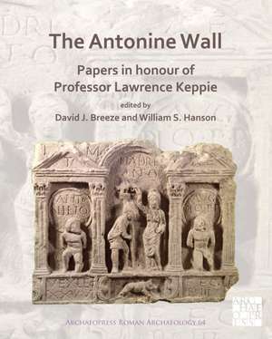 The Antonine Wall: Papers in Honour of Professor Lawrence Ke