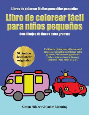 Libros de colorear fáciles para niños pequeños de Simon Hildrew